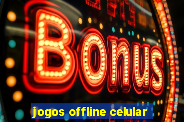 jogos offline celular